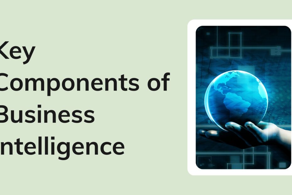 Components of Business Intelligence